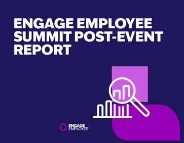 Employee+-+Download+the+Engage+Employee+Summit+Post-Event+Report